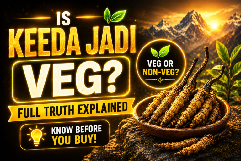Is Keeda Jadi veg or non-veg explained with original Himalayan Keeda Jadi and vegetarian capsule alternatives
