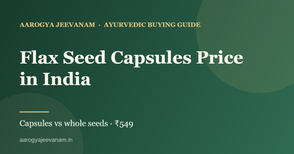 Flax Seed Capsules Price in India thumbnail