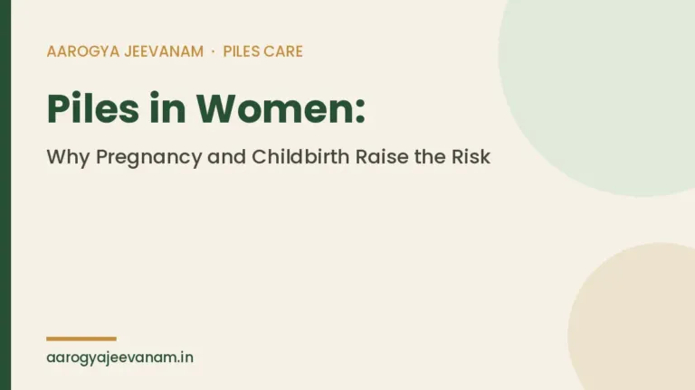 Piles in Women: Why Pregnancy and Childbirth Raise the Risk